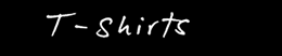 T-shirts